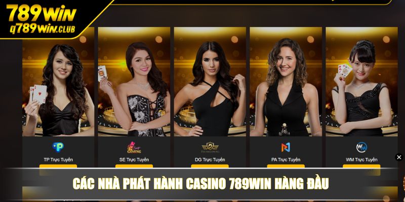 Các nhà phát hành Casino 789WIN hàng đầu