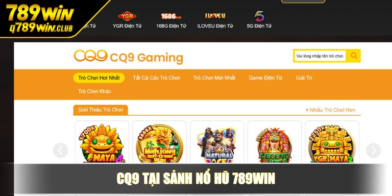 CQ9 tại sảnh nổ hũ 789WIN