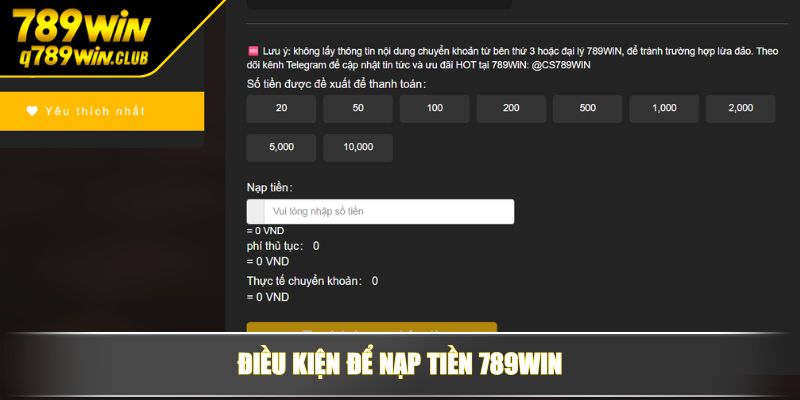 Điều kiện để nạp tiền 789WIN