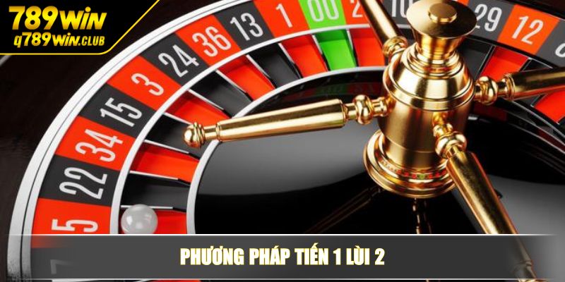Phương pháp tiến 1 lùi 2