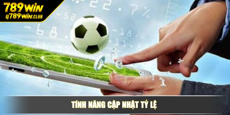 Tính năng cập nhật tỷ lệ
